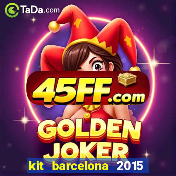 kit barcelona 2015 dls 19
